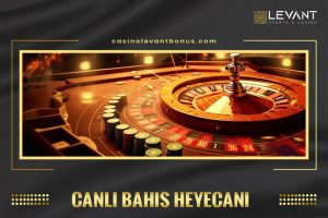 Canlı Bahis Heyecanı